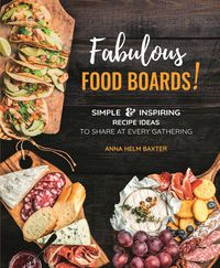 Bild vom Artikel Fabulous Food Boards! vom Autor Anna Helm Baxter