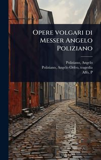 Produktbild: Opere volgari di Messer Angelo Poliziano