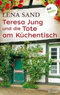 Produktbild: Teresa Jung und die Tote am K&uuml;chentisch - Band 3