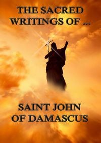 Produktbild: The Sacred Writings of Saint John of Damascus