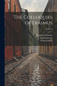 Produktbild: The Colloquies of Erasmus; Volume 1