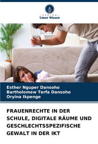 Produktbild: Frauenrechte in der Schule, Digitale R&auml;ume und Geschlechtsspezifische Gewalt in der Ikt