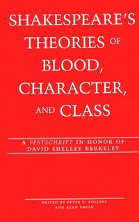 Produktbild: Shakespeare's Theories of Blood, Character, and Class: v. 12