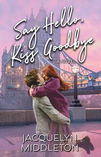 Produktbild: Say Hello, Kiss Goodbye