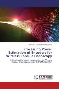 Produktbild: Kolachina, S: Processing Power Estimation of Encoders for Wi