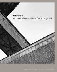 Produktbild: Zollverein Architekturfotografie von Bernd Langmack