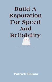 Produktbild: Build A Reputation For Speed And Reliability