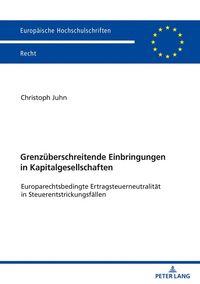 Produktbild: Grenz&uuml;berschreitende Einbringungen in Kapitalgesellschaften