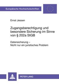 Produktbild: Zugangsberechtigung und besondere Sicherung im Sinne von 202a StGB