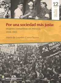 Produktbild: Por una sociedad m&aacute;s justa: mujeres comunistas en M&eacute;xico, 1919-1935