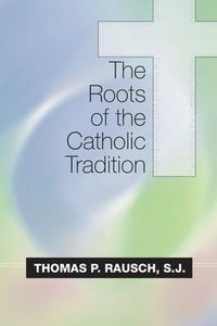 Produktbild: The Roots of the Catholic Tradition