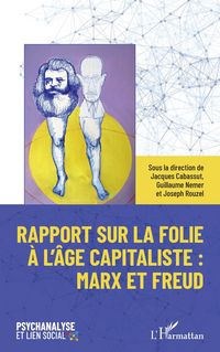 Produktbild: Rapport sur la folie &agrave; l'&acirc;ge capitaliste