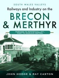 Produktbild: Railways and Industry on the Brecon & Merthyr
