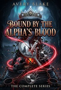 Produktbild: Bound by the Alpha's Blood：The Complete Series