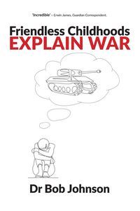 Produktbild: Friendless Childhoods Explain Wars