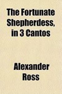 Produktbild: The Fortunate Shepherdess, in 3 Cantos