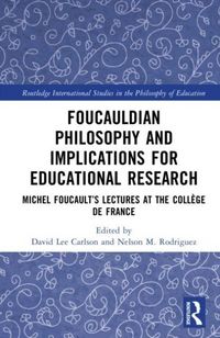 Produktbild: Foucauldian Philosophy and Implications for Educational Research
