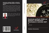 Produktbild: Ewolucja polityki ZSRR na Bliskim i &iquest;rodkowym Wschodzie w okresie NEP-u