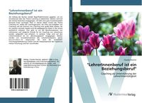 Produktbild: "LehrerInnenberuf ist ein Beziehungsberuf"