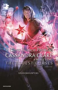 Produktbild: Il libro bianco perduto. Shadowhunters. The eldest curses