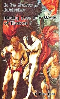 Produktbild: In The Shadow of Infatuation: Finding Love in a World of Illusions?