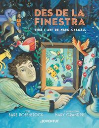 Produktbild: Des de la finestra : vida i art de Marc Chagall