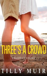 Produktbild: Three's a Crowd (A Woodbeach Romance, #1)