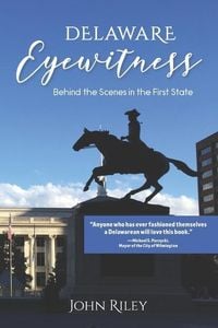 Produktbild: Delaware Eyewitness: Behind the Scenes in the First State