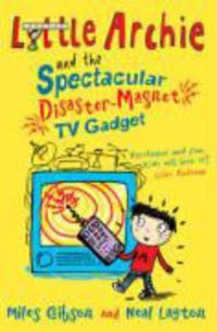 Produktbild: Little Archie and the Spectacular Disaster-magnet TV Gadget