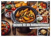 Produktbild: Rezepte f&uuml;r die Hei&szlig;luftfritteuse - vegetarisch, schnell und einfach (Wandkalender 2026 DIN A4 quer), CALVENDO Monatskalender
