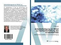 Produktbild: Ankerbefestigung als Mittel zur Aufrechterhaltung des Grubenbetriebs