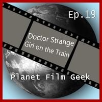 Produktbild: Planet Film Geek, PFG Episode 19: Doctor Strange, Girl on the Train