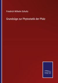 Produktbild: Grundz&uuml;ge zur Phytostatik der Pfalz
