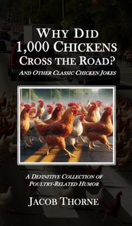 Produktbild: Why Did 1,000 Chickens Cross the Road?