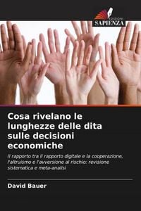 Produktbild: Cosa rivelano le lunghezze delle dita sulle decisioni economiche