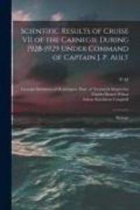 Produktbild: Scientific Results of Cruise VII of the Carnegie During 1928-1929 Under Command of Captain J. P. Ault