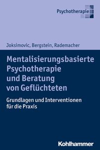 Produktbild: Mentalisierungsbasierte Psychotherapie und Beratung von Gefl&uuml;chteten