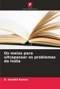 Produktbild: Os meios para ultrapassar os problemas da &Iacute;ndia
