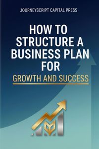 Produktbild: How to Structure A Business Plan for Growth and Success