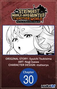 Produktbild: The Strongest Middle-Aged Hunter Goes to Another World: This Time, He Wants to Have a Simple Life #030