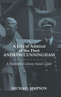 Produktbild: A Life of Admiral of the Fleet Andrew Cunningham