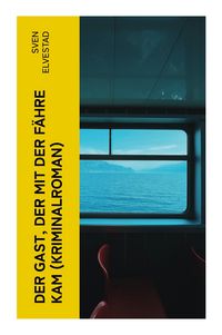 Produktbild: Der Gast, der mit der F&auml;hre kam (Kriminalroman)