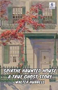 Produktbild: The Haunted House A True Ghost Story