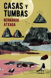 Bild vom Artikel Casas y tumbas vom Autor Bernardo Atxaga