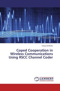 Produktbild: Coded Cooperation in Wireless Communications Using RSCC Channel Coder