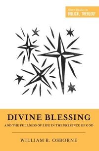 Produktbild: Divine Blessing and the Fullness of Life in the Presence of God