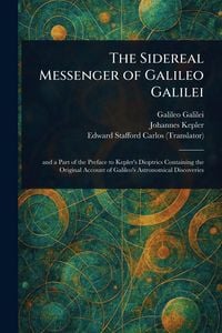 Produktbild: The Sidereal Messenger of Galileo Galilei