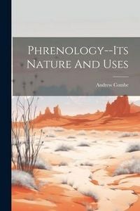 Produktbild: Phrenology--its Nature And Uses