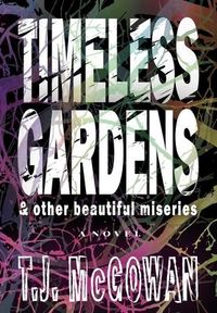 Produktbild: Timeless Gardens & Other Beautiful Miseries