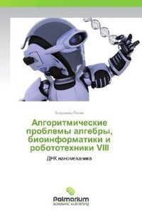 Produktbild: Algoritmicheskie problemy algebry, bioinformatiki i robototekhniki VIII